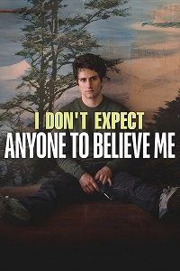 فيلم I Dont Expect Anyone to Believe Me 2023 مترجم