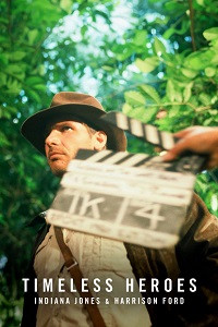 فيلم Timeless Heroes Indiana Jones and Harrison Ford 2023 مترجم