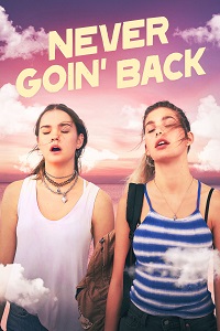 فيلم Never Goin’ Back 2018 مترجم
