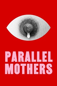فيلم Parallel Mothers 2021 مترجم