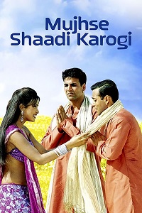 فيلم Mujhse Shaadi Karogi 2004 مترجم